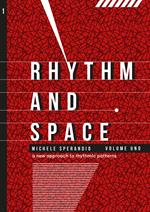 Rhythm and space. A new approach to rhythmic patterns. Ediz. per la scuola. Vol. 1
