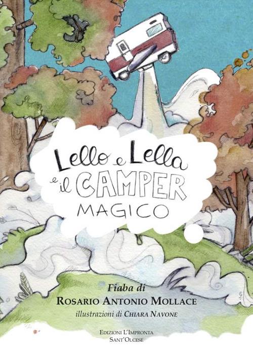 Lello e Lella e il camper magico - Rosario Antonio Mollace - copertina