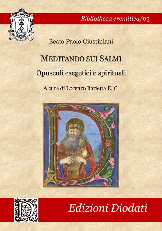 Meditando sui salmi. Opuscoli esegetici e spirituali. Ediz. italiana e latina - Paolo Giustiniani - copertina