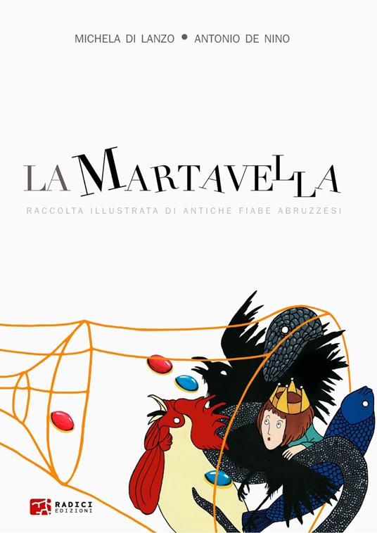 La martavella. Raccolta illustrata di antiche fiabe abruzzesi. Ediz. illustrata - Antonio De Nino - copertina