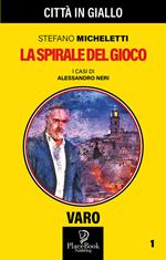 La spirale del gioco. I casi di Alessandro Neri. Vol. 1