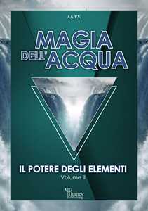 Image of Magia dell'acqua. Il potere degli elementi