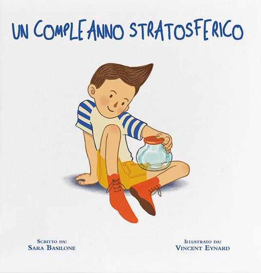 Un compleanno stratosferico. Ediz. a colori - Sara Basilone - copertina