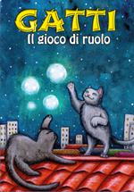 Gatti. Il gioco di Ruolo