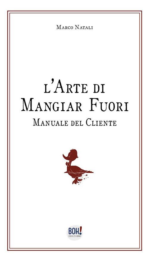 L' arte di mangiar fuori. Manuale del cliente - Occca - copertina