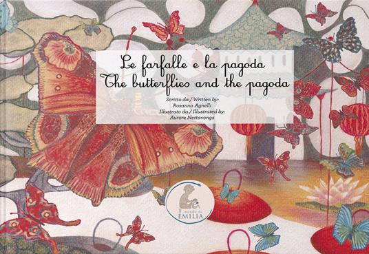 Le farfalle e la pagoda-The butterflies and the pagoda. Ediz. bilingue - Rosanna Agnelli - copertina