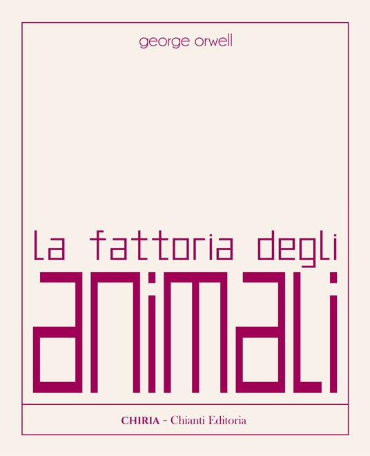 La fattoria degli animali. Ediz. integrale - George Orwell - copertina