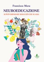 Neuroeducazione. Si può imparare solo ciò che si ama