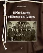 Il Père Laurent e il Refuge des Pauvres