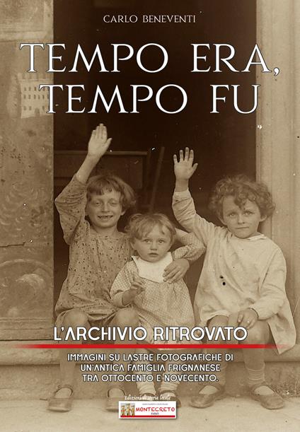 Tempo era tempo fu. L'archivio ritrovato - copertina