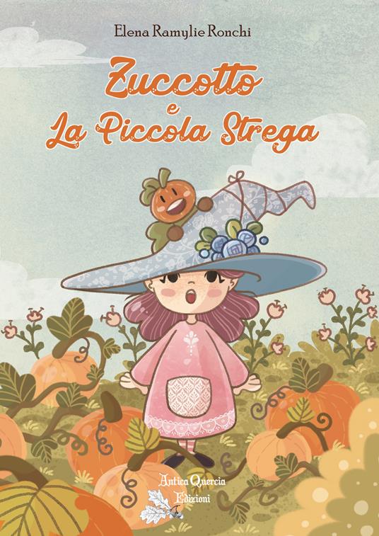 Zuccotto e la piccola strega. Ediz. illustrata - Ramylie - copertina