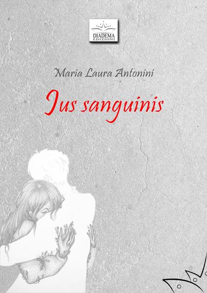 Jus sanguinis - Maria Laura Antonini - copertina