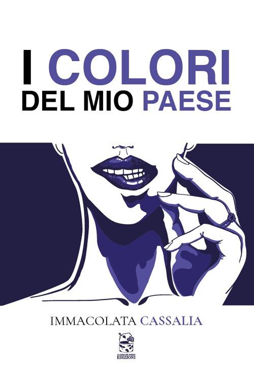 I colori del mio paese - Immacolata Cassalia - copertina