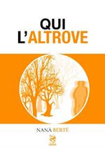 Qui l'altrove