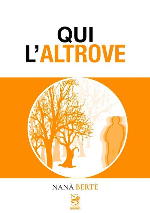 Qui l'altrove - Nanà Berté - copertina