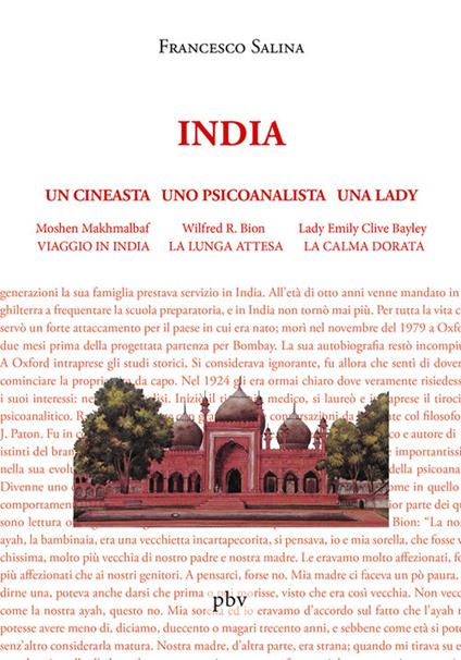 Un cineasta uno psicoanalista una lady. Moshen Makhmalbaf «Viaggio in India», Wilfred R. Bion «La lunga attesa», Lady Emily Clive Bayley «La calma dorata» - Francesco Salina - copertina