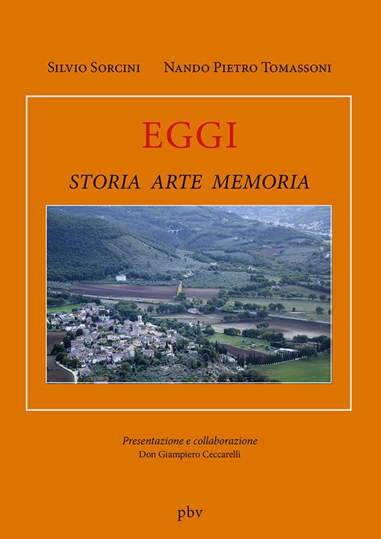 Eggi. Storia arte memoria - Silvio Sorcini,Nando Pietro Tomassoni - copertina