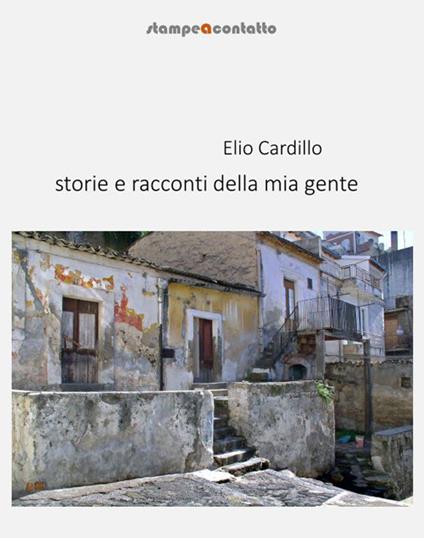 Storie e racconti della mia gente - Elio Cardillo - copertina