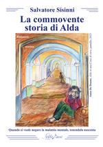 La commovente storia di Alda. Quando si vuole negare la malattia mentale, tenendola nascosta