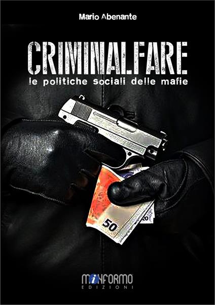 Criminalfare. Le politiche sociali delle mafie - Mario Abenante - copertina