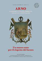 Arno. Un museo nato per il rispetto del lavoro. Economia cultura ambiente società e canottaggio