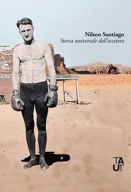 Storia universale dell'eccettera. Ediz. multilingue - Nilton Santiago - copertina