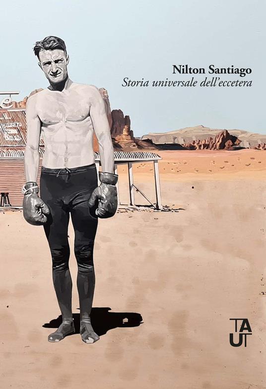 Storia universale dell'eccettera. Ediz. multilingue - Nilton Santiago - copertina