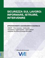 Sicurezza sul lavoro. Informare, istruire, intervenire