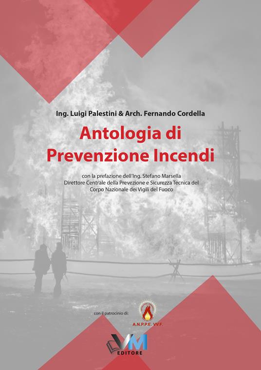 Antologia di prevenzione incendi. Ediz. integrale - Fernando Cordella,Luigi Palestini - copertina