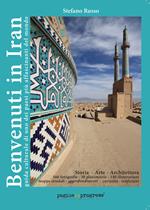 Benvenuti in Iran. Guida culturale di uno dei paesi più affascinanti del mondo. Ediz. aggiornata 2023. Con Segnalibro