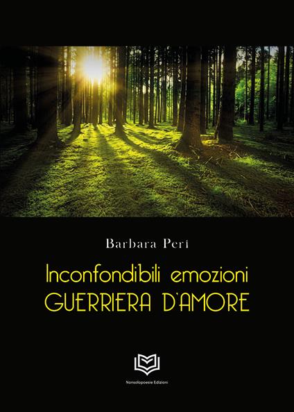 Inconfondibili emozioni. Guerriera d'amore - Barbara Peri - copertina