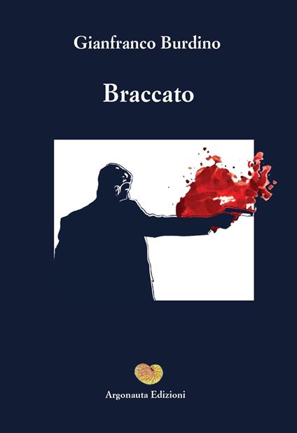 Braccato - Gianfranco Burdino - copertina