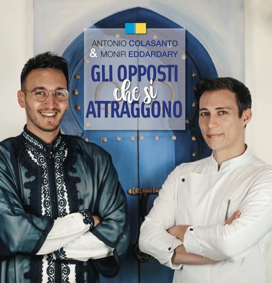 Gli opposti che si attraggono - Antonio Colasanto,Monir Eddardary - copertina