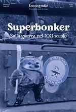 Superbonker. Sulla guerra nel XXI secolo