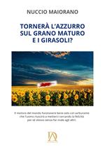 Tornerà l’azzurro sul grano maturo e i girasoli? Nuova ediz.