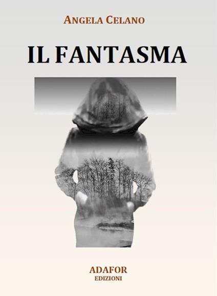 Il fantasma - Angela Celano - copertina