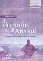 Il dominio degli Arconti. L'aldilà può essere un posto pericoloso da visitare