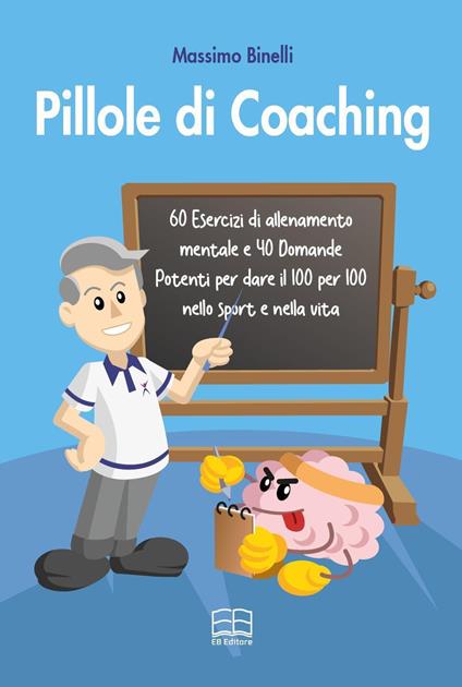 Pillole di coaching - Massimo Binelli - ebook