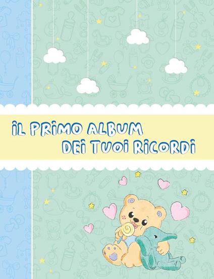 Il primo album dei tuoi ricordi. Versione bimbo - Paola Fontana - copertina