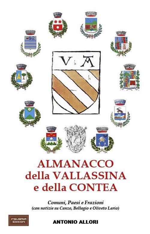 Almanacco della Vallassina e della contea. Comuni, Paesi e Frazioni (con notizie su Canzo, Bellagio e Oliveto Lario) - Antonio Allori - copertina