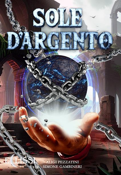 Sole d'Argento. Ediz. integrale - Aligi Pezzatini,Simone Gambineri - copertina