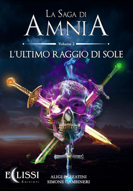 La saga di Amnia. Vol. 2: L' ultimo raggio di sole - Aligi Pezzatini,Simone Gambineri - copertina