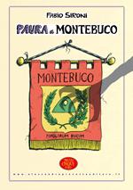 Paura a Montebuco. Ediz. illustrata