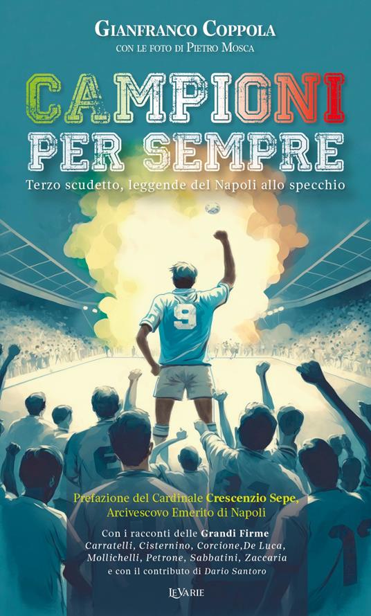 Campioni per sempre. Terzo scudetto, leggende del Napoli allo specchio - Gianfranco Coppola - copertina