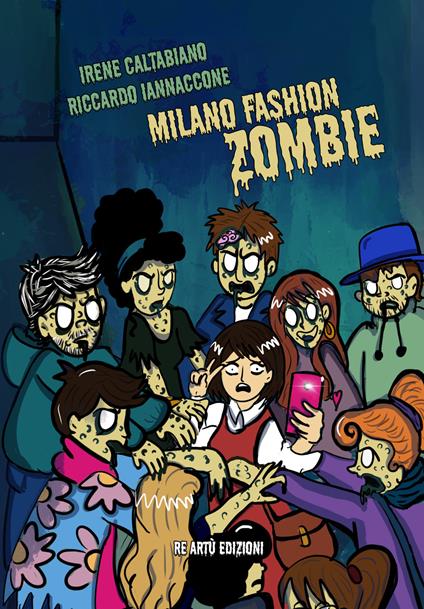 Milano fashion zombie - Irene Caltabiano,Riccardo Iannaccone - copertina