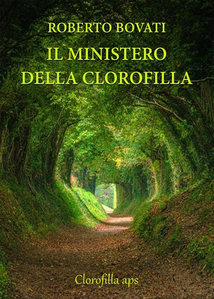 Il ministero della clorofilla - Roberto Bovati - copertina