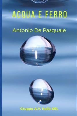 Acqua e ferro - Antonio De Pasquale - copertina