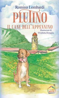 Plutino, il cane dell'Appennino. Con Segnalibro - Romina Lombardi