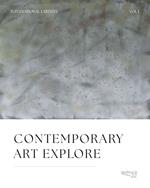 Contemporary art explore. Vol. 1: International artists