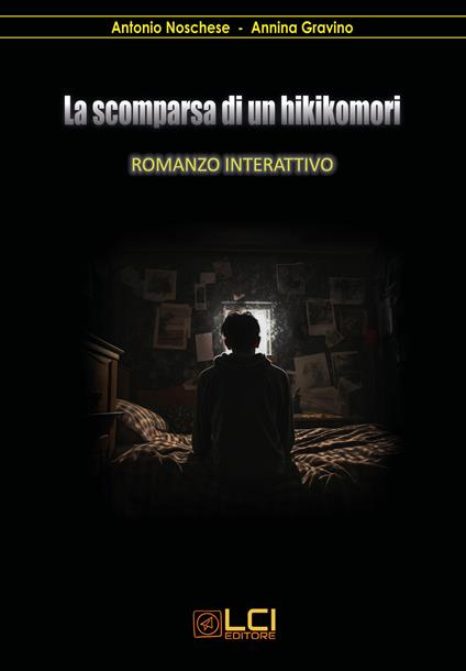 La scomparsa di un hikikomori - Antonio Noschese,Annina Gravino - copertina